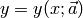 y = y(x; \vec a)